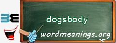 WordMeaning blackboard for dogsbody